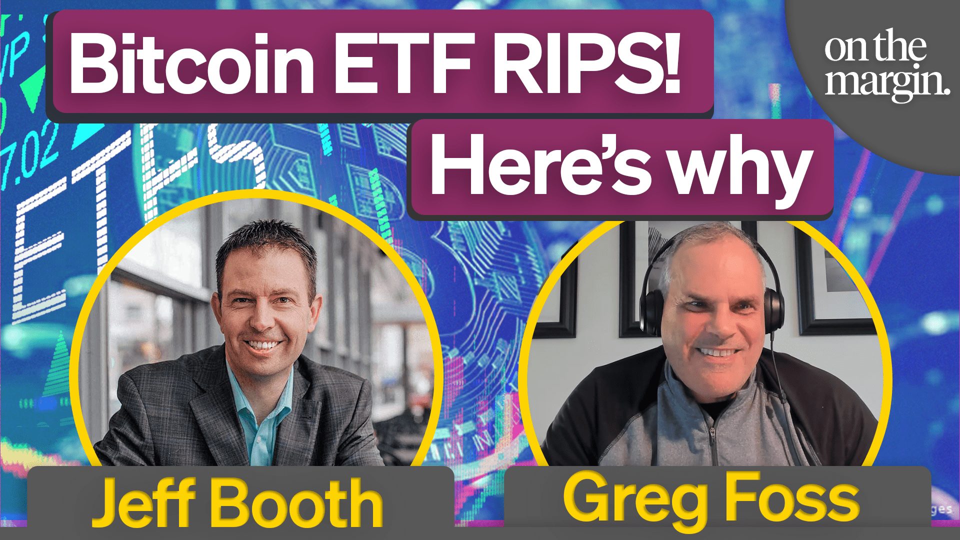 Podcast: Bitcoin ETF, Lightning Network, & Altcoins | Jeff Booth & Greg  Foss - Blockworks