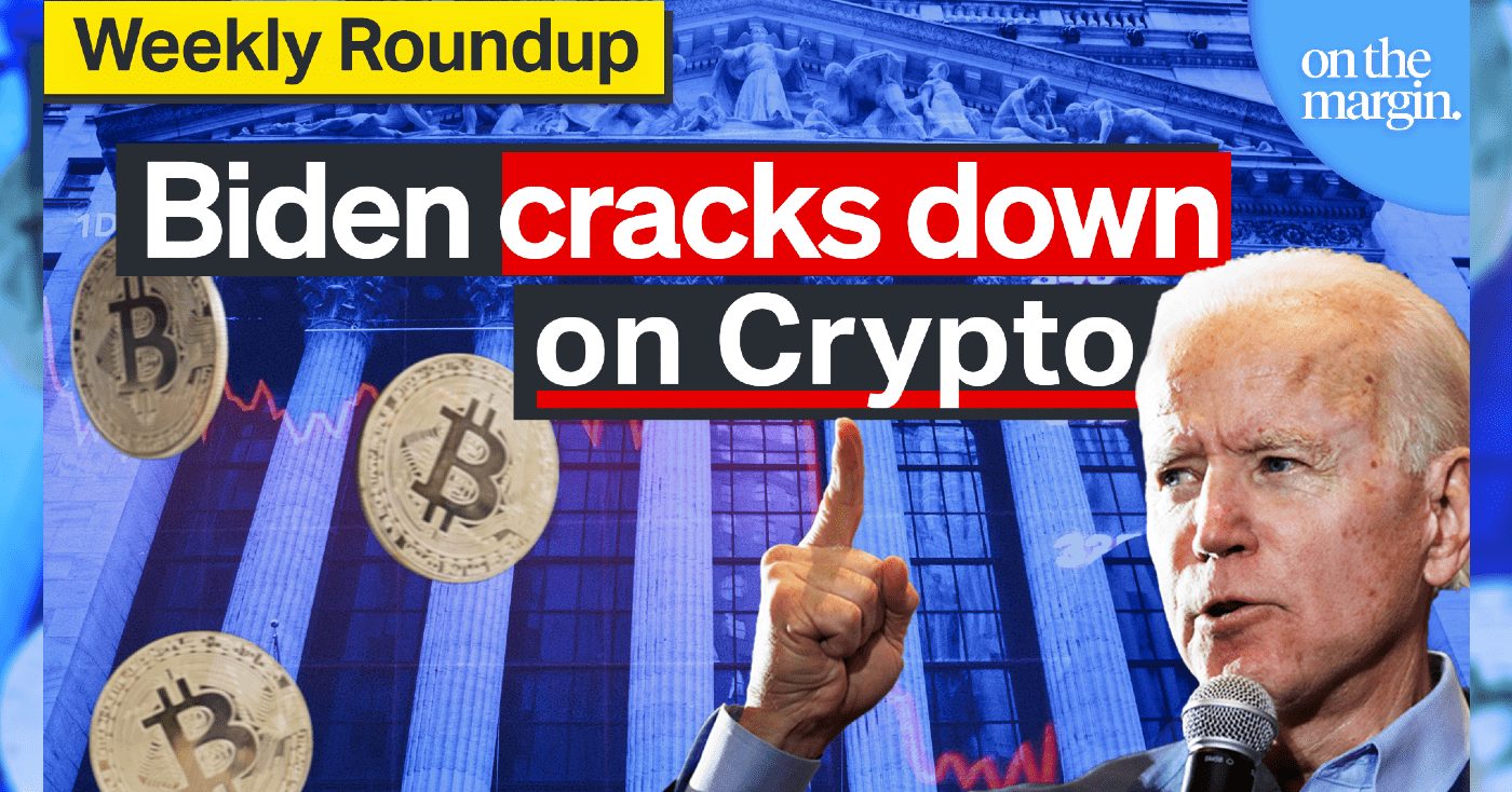 Podcast: Biden Cracks Down on Crypto | Weekly Round Up - Blockworks