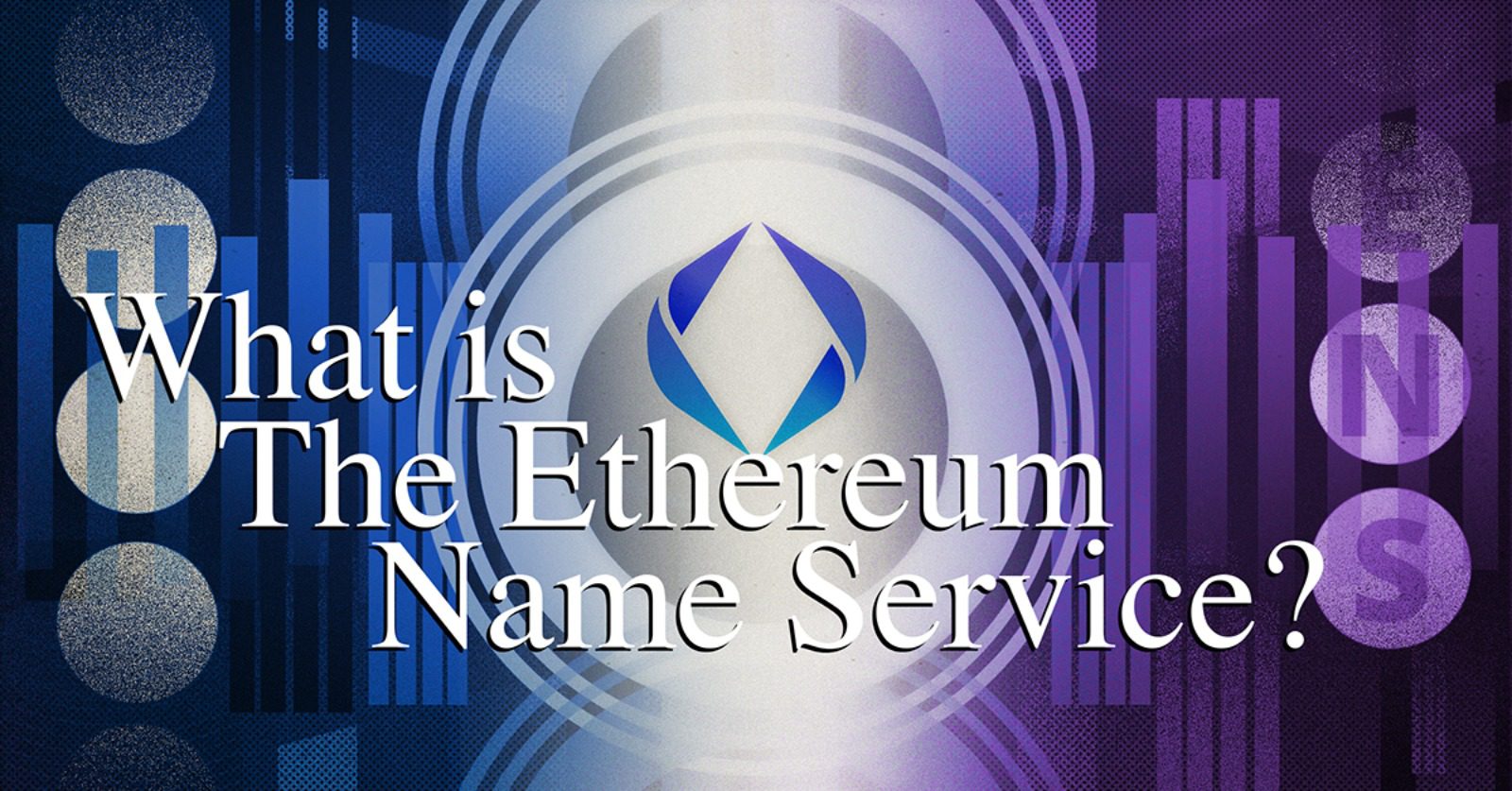 What Is the Ethereum Name Service (ENS)? - Blockworks