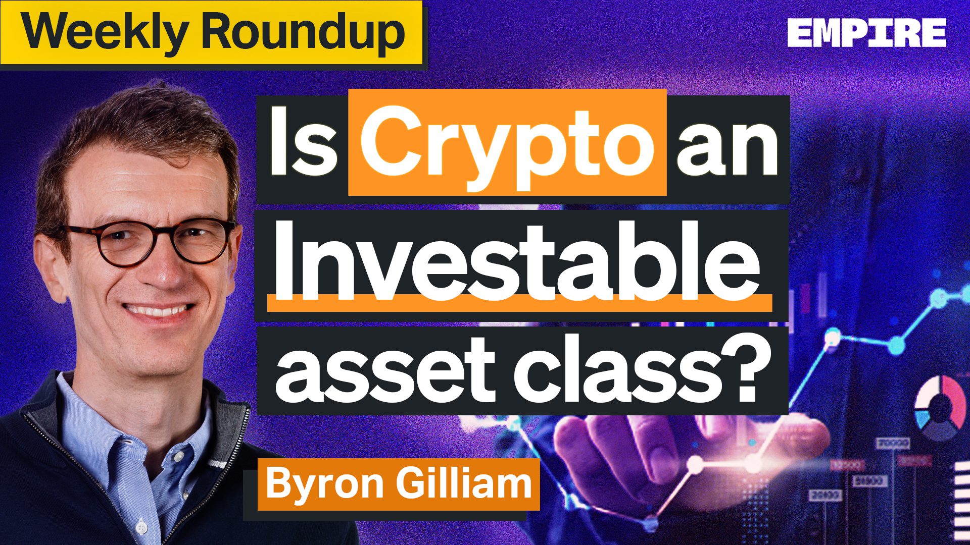 Is Crypto an Investable Asset Class? | Byron Gilliam - Blockworks
