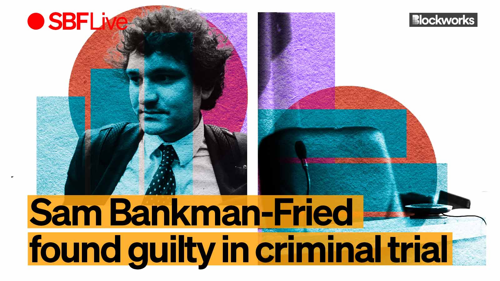 Sam Bankman-Fried found guilty in landmark crypto trial - Blockworks