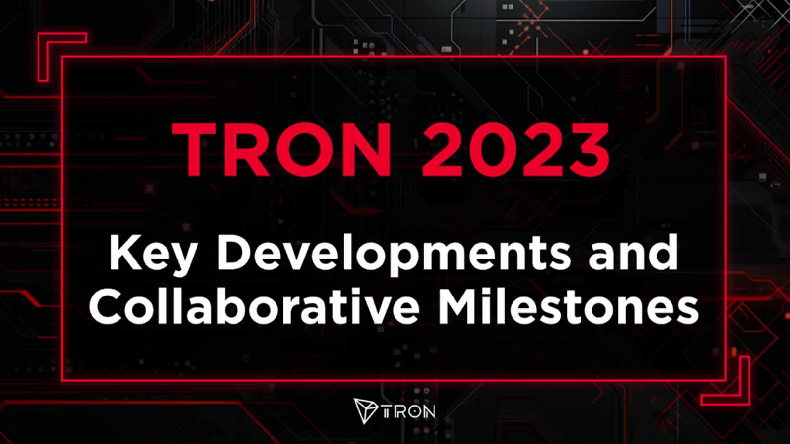 TRON 2023: Key developments and collaborative milestones - Blockworks